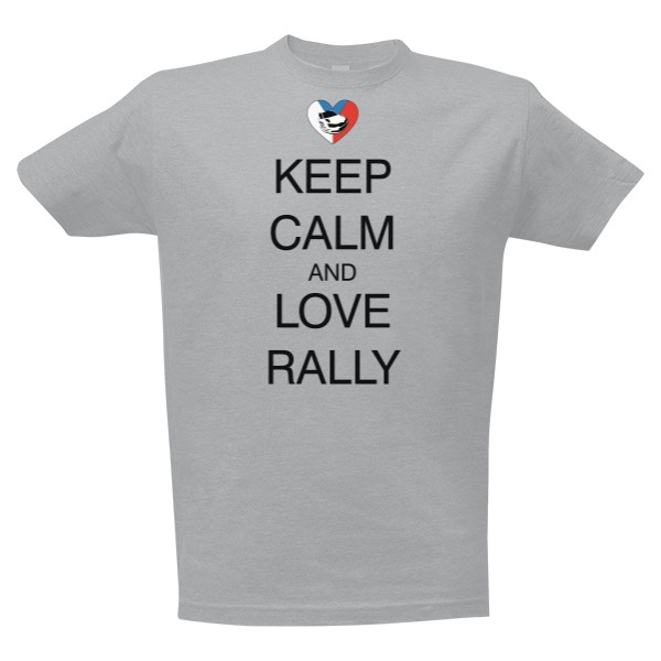 Tričko s potiskem Keep calm and love rally - pánské