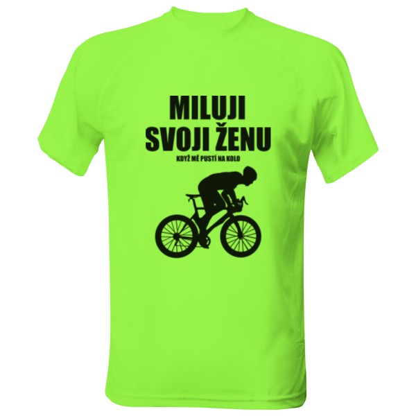 Pánské funkční tričko s potiskem Miluji svoji ženu - kolo